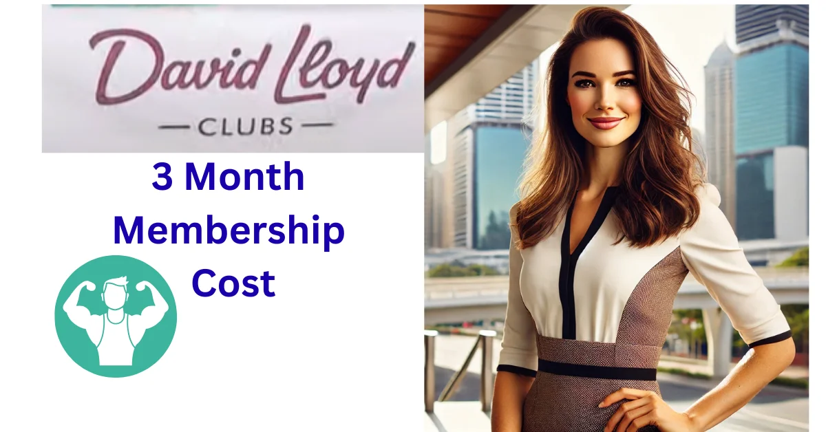 David Lloyd 3 month membership Cost