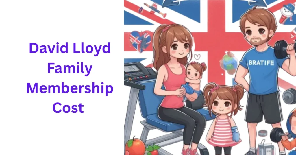 David Lloyd Family Membership Cost