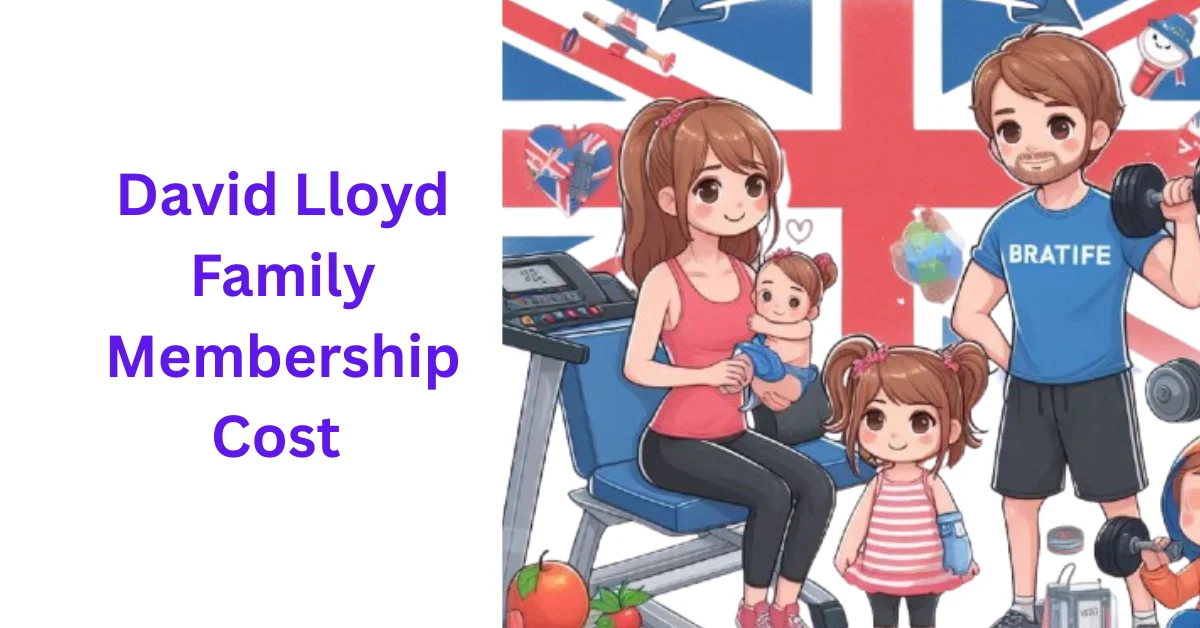 David Lloyd Family Membership Cost